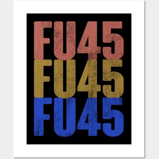 FU45. Anti Trump POTUS 2020 ELECTIONS Design Posters and Art